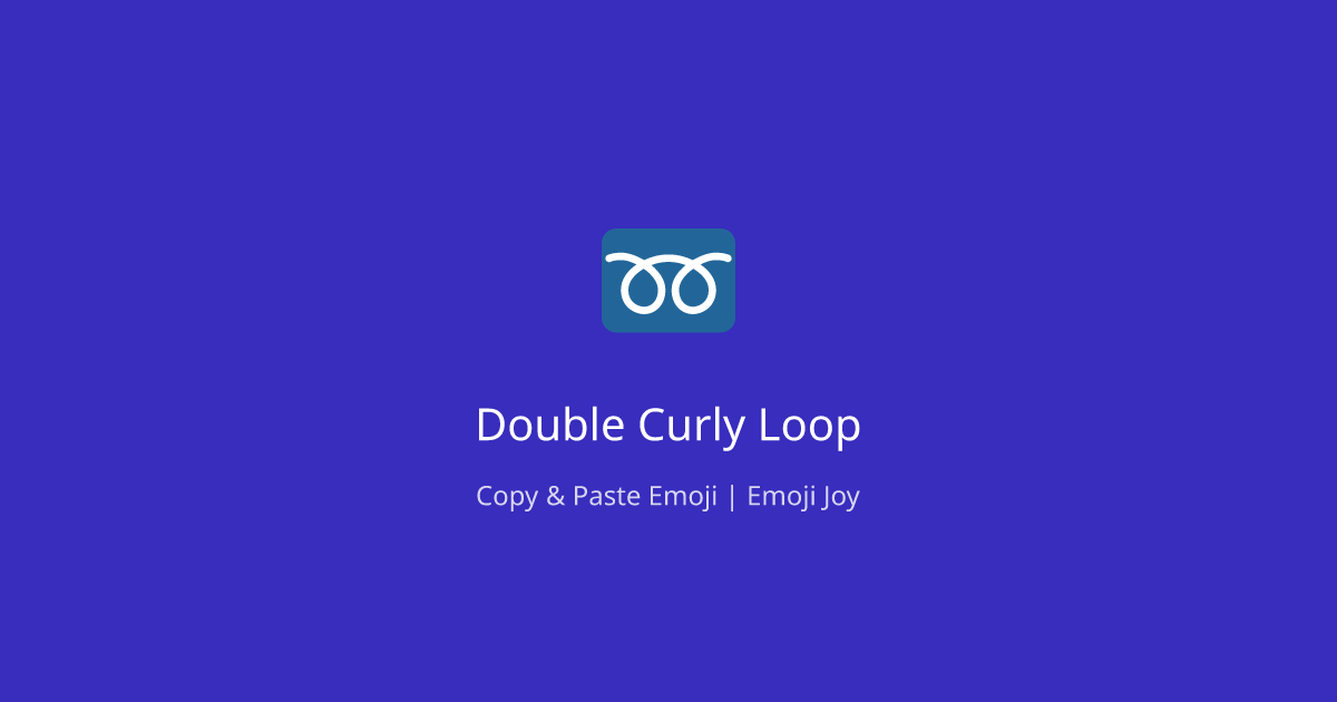 ➿ Double Curly Loop Emoji - Copy & Paste | EmojiJoy