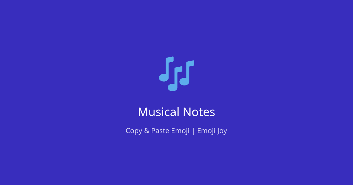 🎶 Musical Notes Emoji - Copy & Paste | EmojiJoy