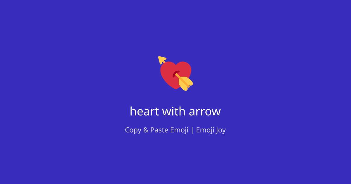 What is the heart with arrow emoji? 💘 Meaning, Usage, and Symbolism ...