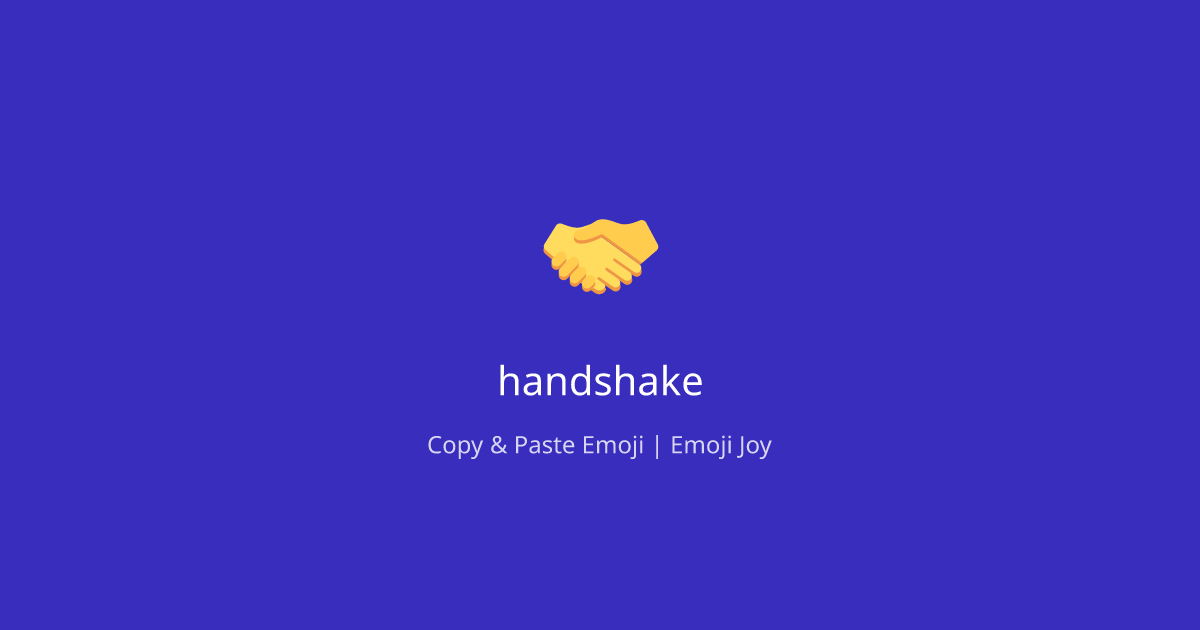 🤝 handshake Emoji | EmojiJoy